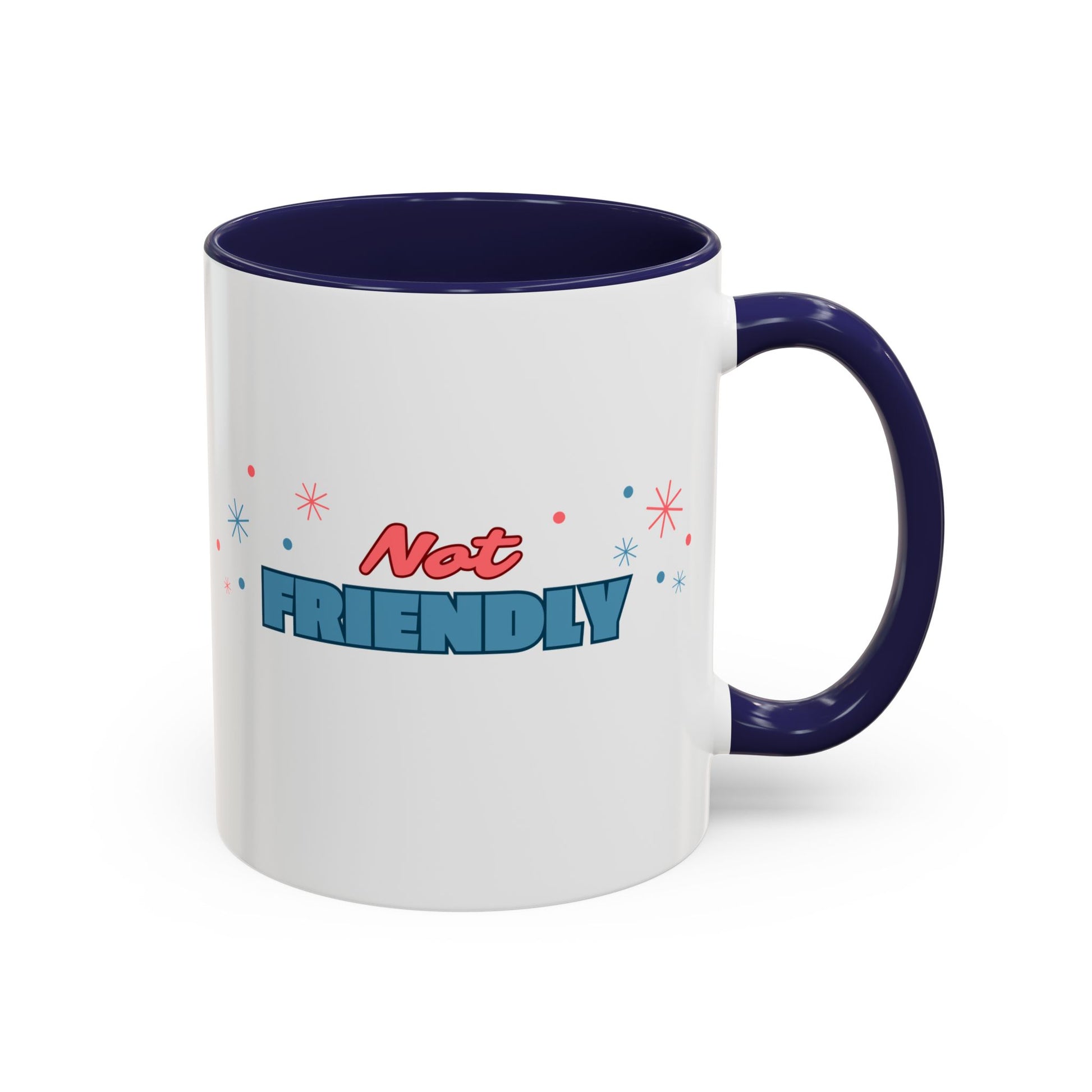 Not Friendly Accent Coffee Mug | Sip with Sass - empowHERbyHeidi