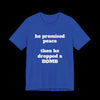 He Promised Peace, Then He Dropped a Bomb Jersey Tee - Royal Blue