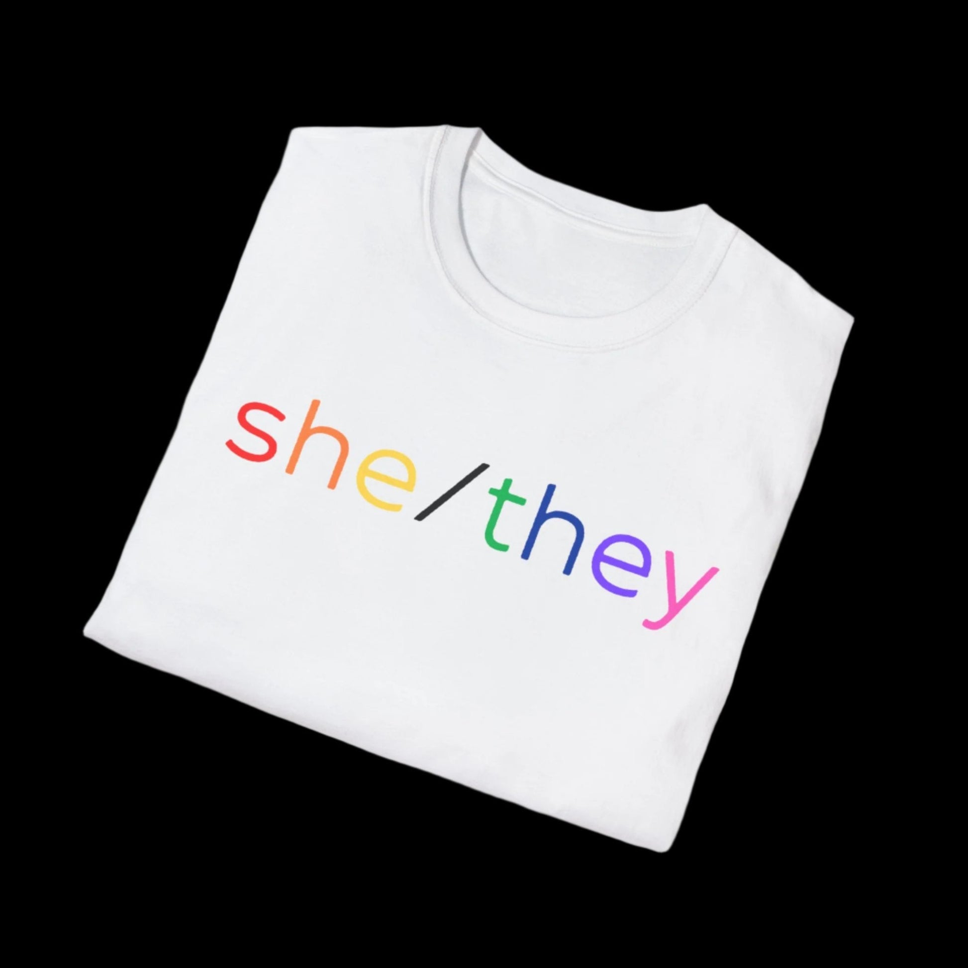 Gender Inclusive Pronouns She/They (rainbow text) Unisex T-Shirt - empowHERbyHeidi