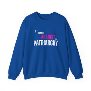 I Stand Against the Patriachy Sweatshirt - empowHERbyHeidi