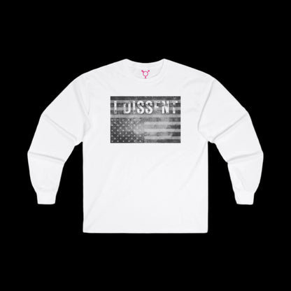 I Dissent Long Sleeve T-Shirt