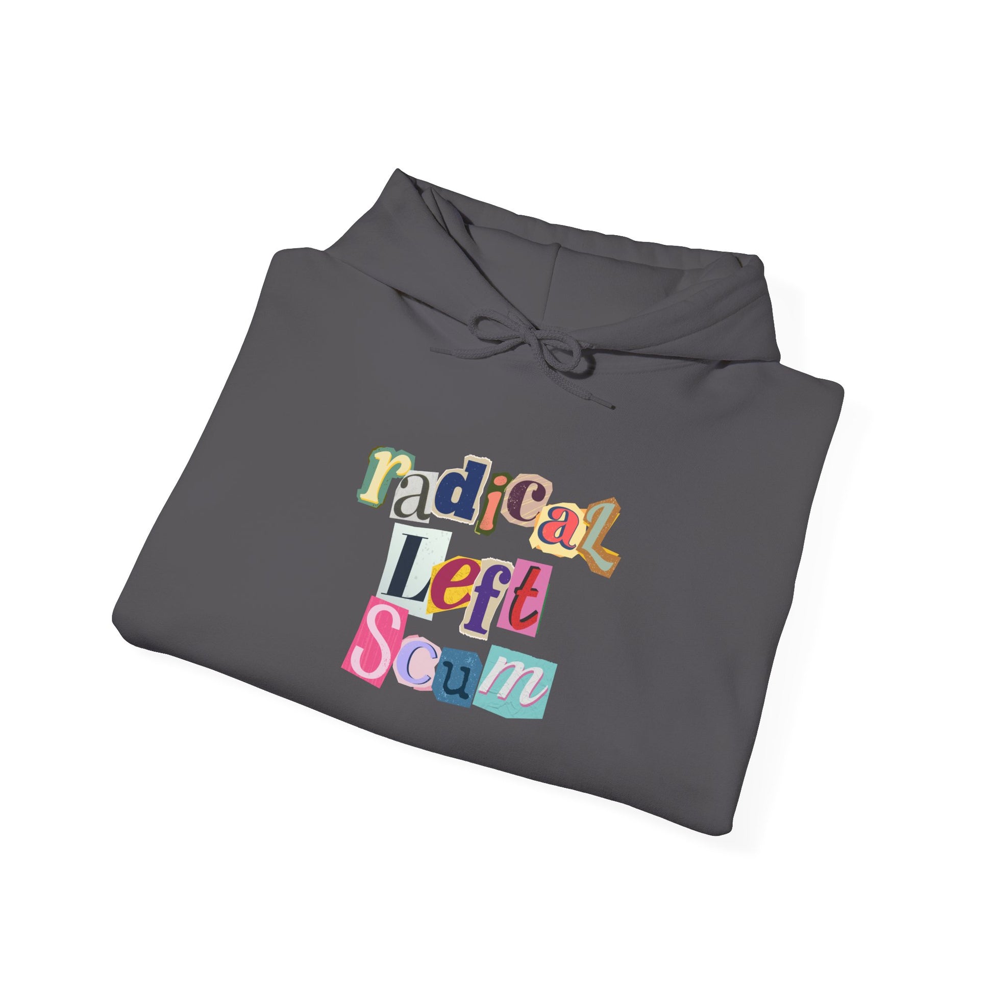 Folded gray hoodie with colorful text "radical left scum" design by empowHER by Heidi