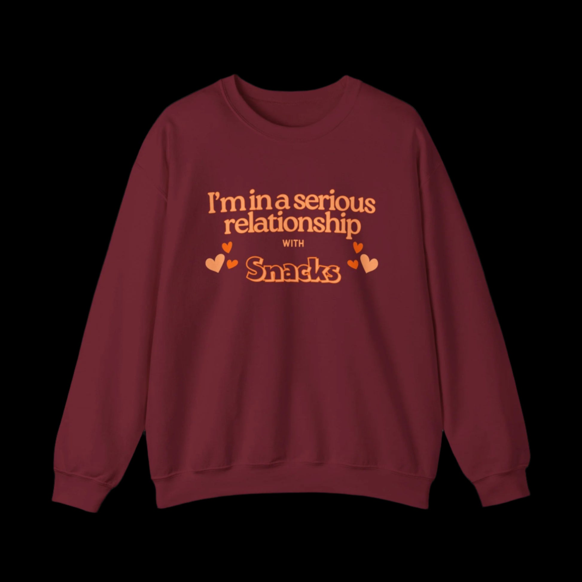 I'm In a Serious Relationship with Snacks Sweatshirt - empowHERbyHeidi