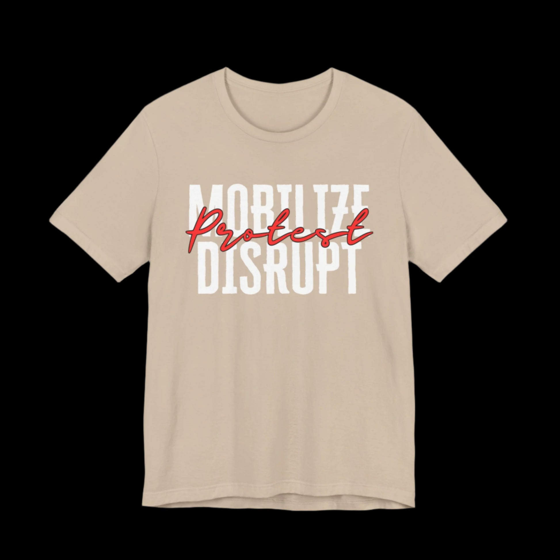 Mobilize, Protest, Disrupt Jersey Tee | Wear the Call to Action - empowHERbyHeidi