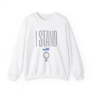 I Stand With Women Sweatshirt - empowHERbyHeidi