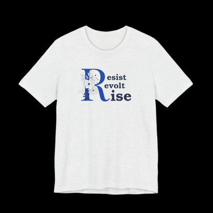 Resist, Revolt, Rise T-Shirt – Revolutionary Spirit, Beautifully Bold - empowHERbyHeidi