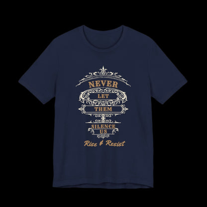 Never Let Them Silence Us - Rise & Resist Jersey Tee - empowHERbyHeidi