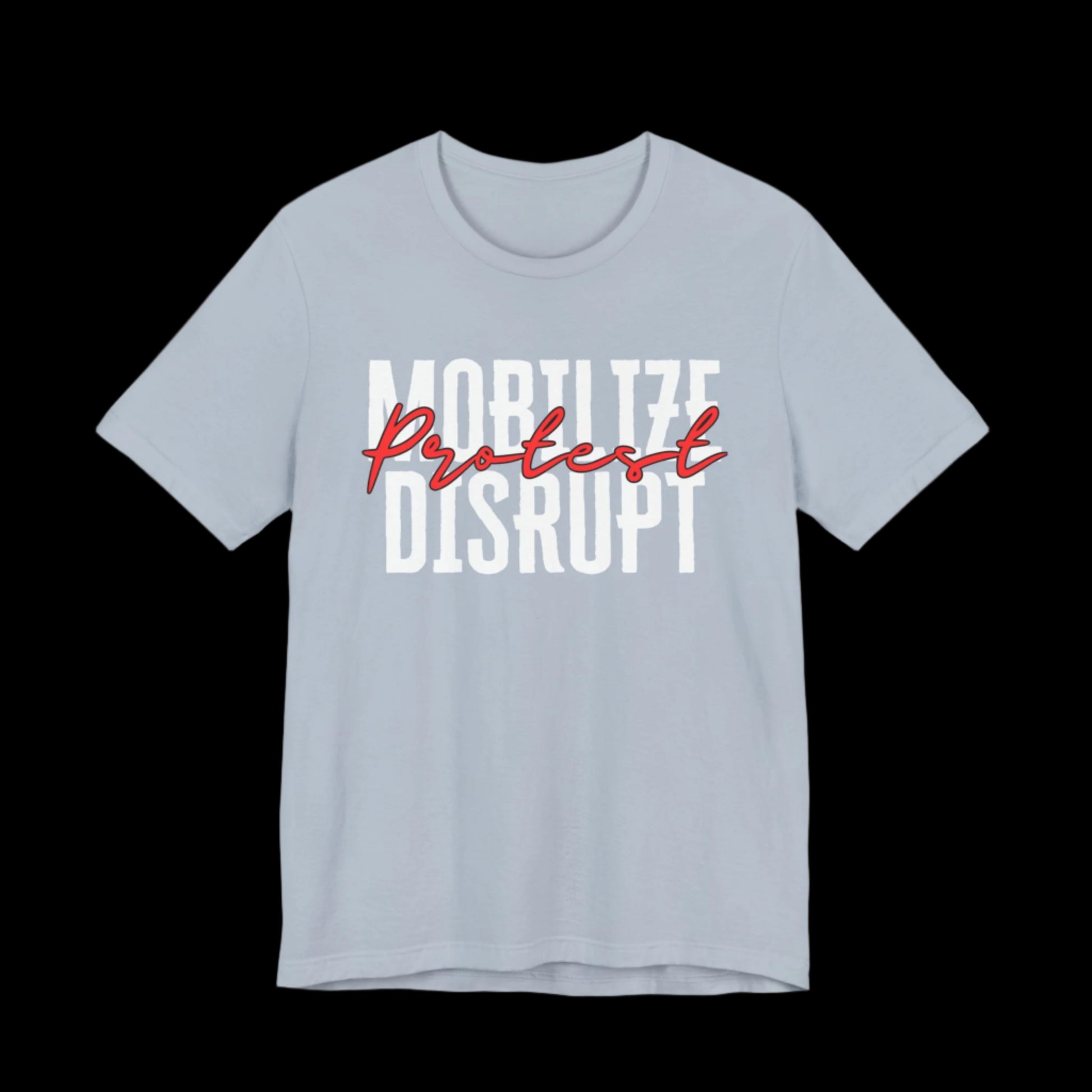 Mobilize, Protest, Disrupt Jersey Tee | Wear the Call to Action - empowHERbyHeidi