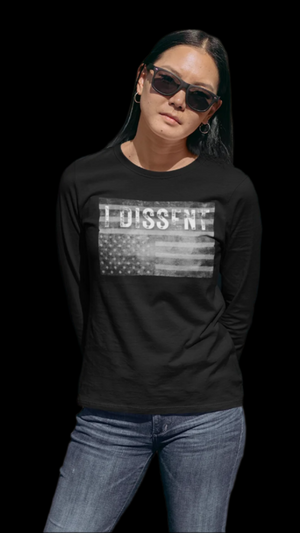 I Dissent Long Sleeve T-Shirt