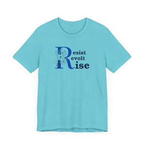 Resist, Revolt, Rise T-Shirt – Revolutionary Spirit, Beautifully Bold - empowHERbyHeidi
