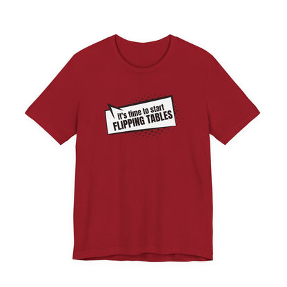 Red t-shirt with cartoon speech bubble with text "It's Time to Start Flipping Tables" by empowHER by Heidi