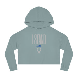 I Stand With Women Cropped Hoodie - empowHERbyHeidi