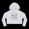 Cropped Hoodie Don't be a D*ck - Tie-Dye Cotton Candy