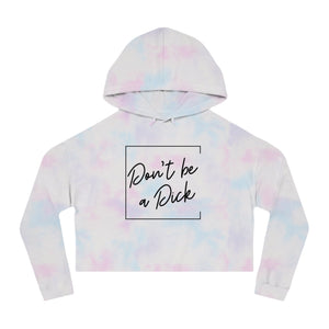 Don't be a D*ck - Women's Cropped Hooded Sweatshirt - empowHERbyHeidi