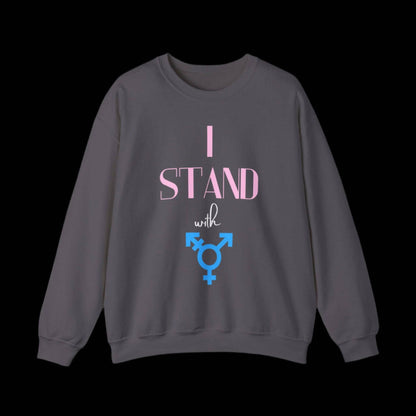 I Stand With Transgender (rights) Equality & Inclusivity Sweatshirt - empowHERbyHeidi