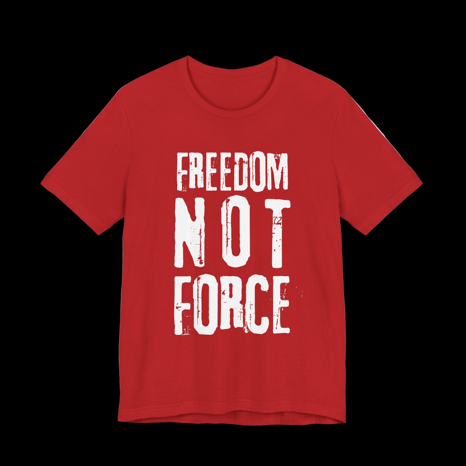 Red t-shirt with 'Freedom Not Force' text on a black background