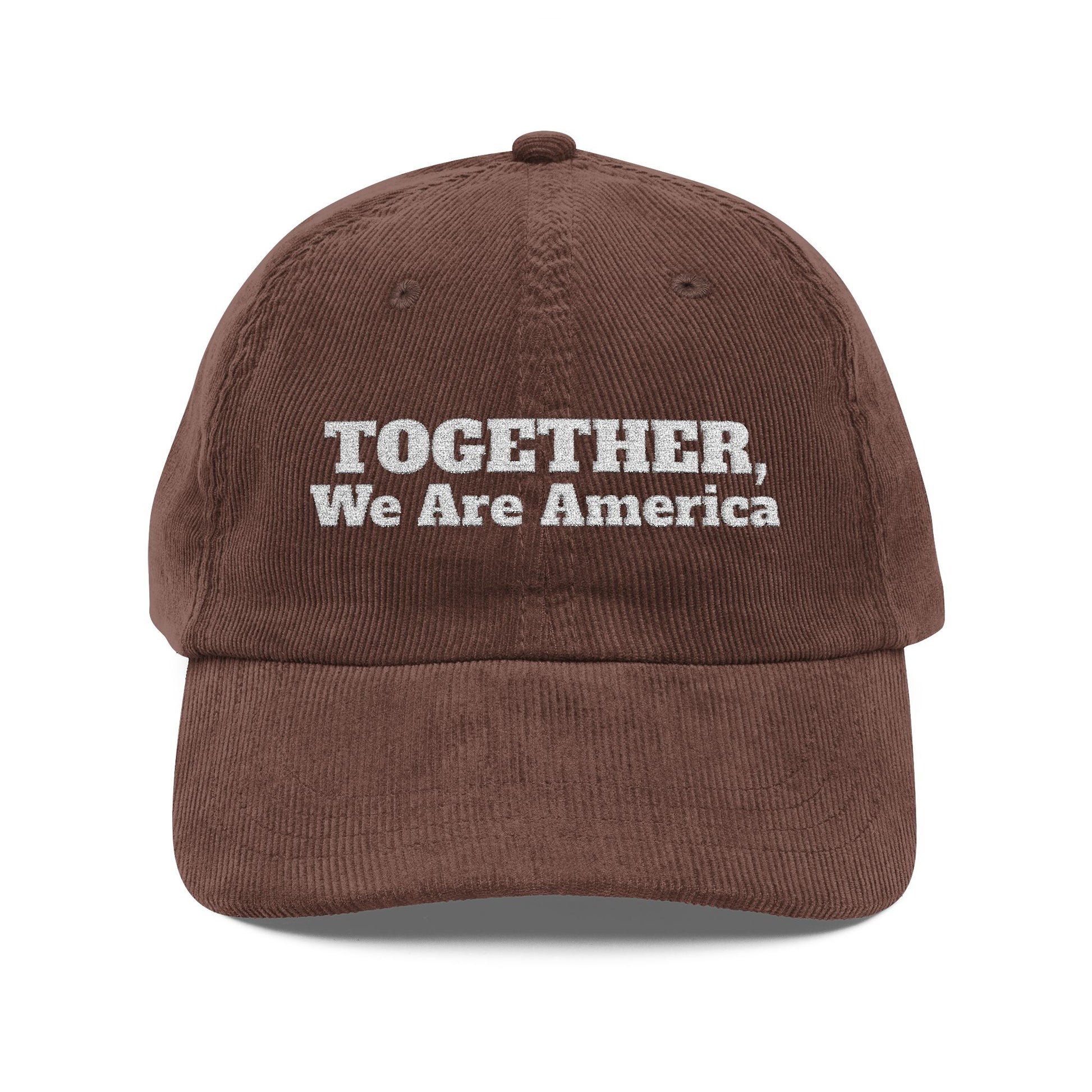 Together, We Are America Embroidered Corduroy Hat - empowHERbyHeidi
