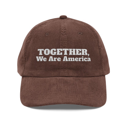 Together, We Are America Embroidered Corduroy Hat - empowHERbyHeidi