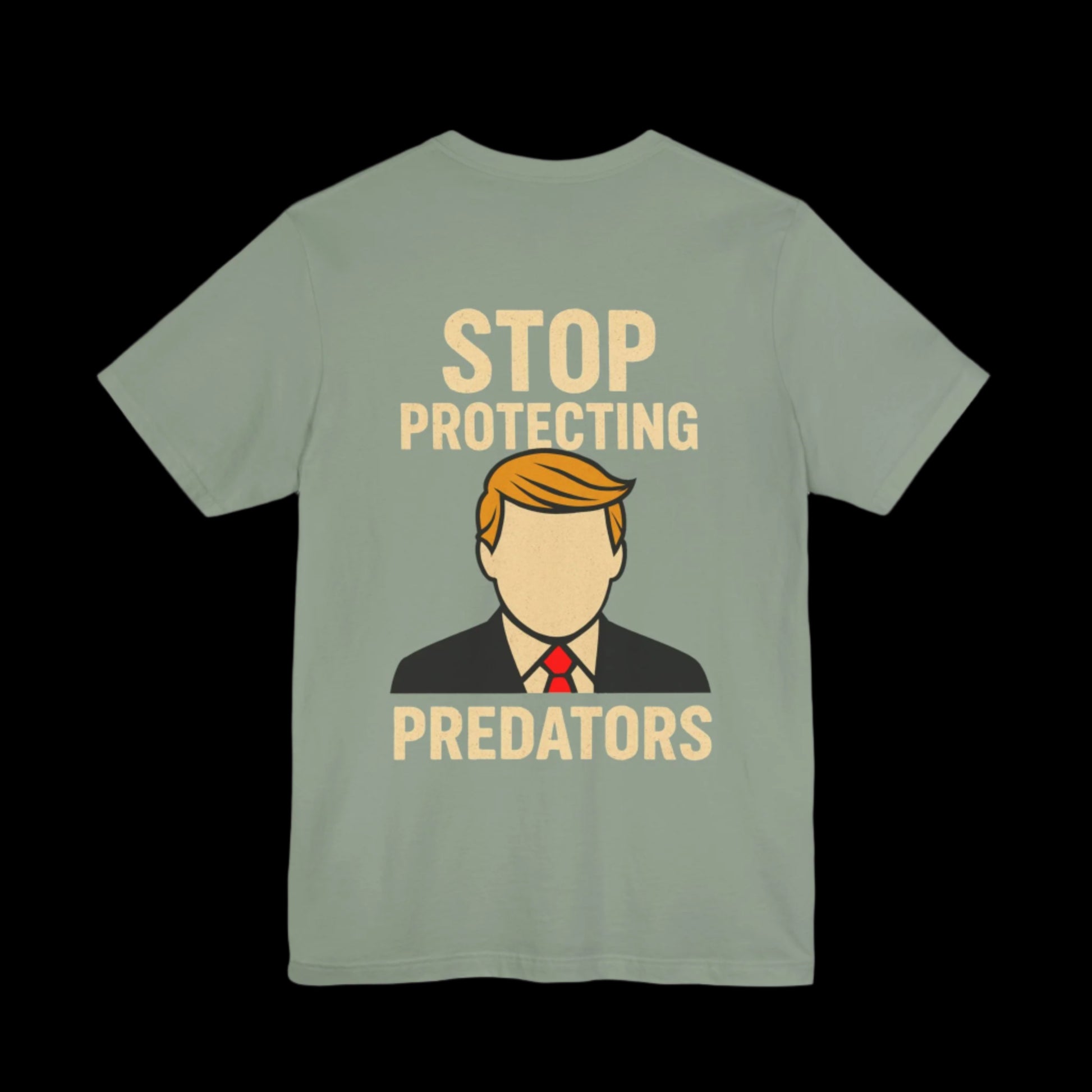 Green t-shirt with a graphic of a person  that looks like the silhouette of trump and text 'Stop Protecting Predators' 