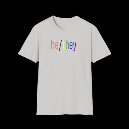 Gender Inclusive Pronouns he/they (in rainbow text) Unisex T-Shirt - empowHERbyHeidi