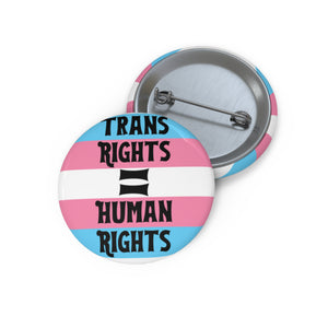 Trans Rights Equal Human Rights Pin Buttons - Show Your Pride