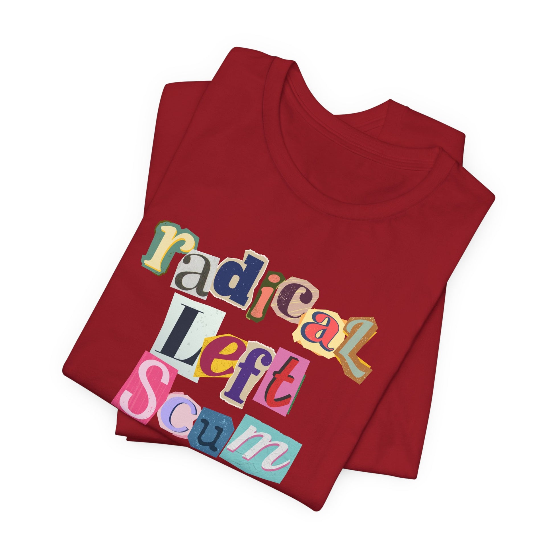 Folded red t-shirt with colorful text "radical left scum" design by empowHER by Heidi