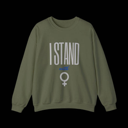 I Stand With Women Sweatshirt - empowHERbyHeidi