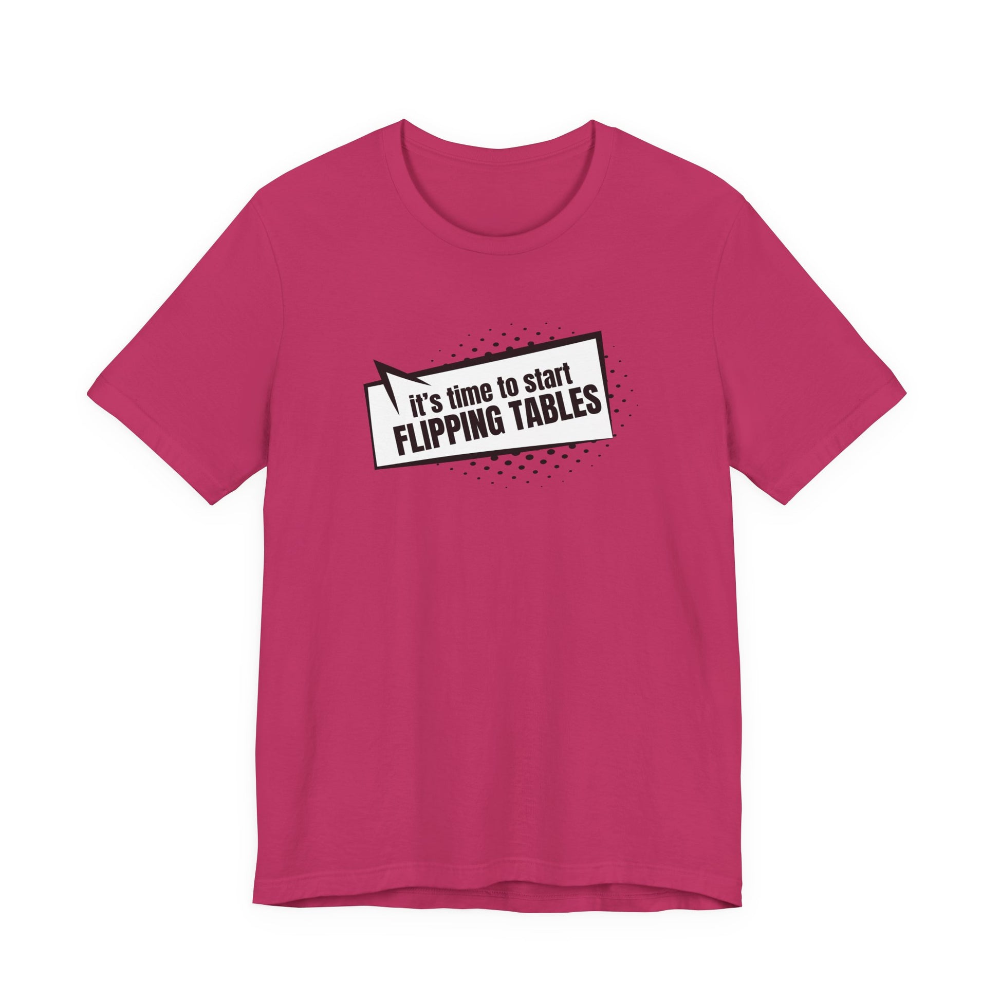 Pink t-shirt with cartoon speech bubble with text "It's Time to Start Flipping Tables" by empowHER by Heidi