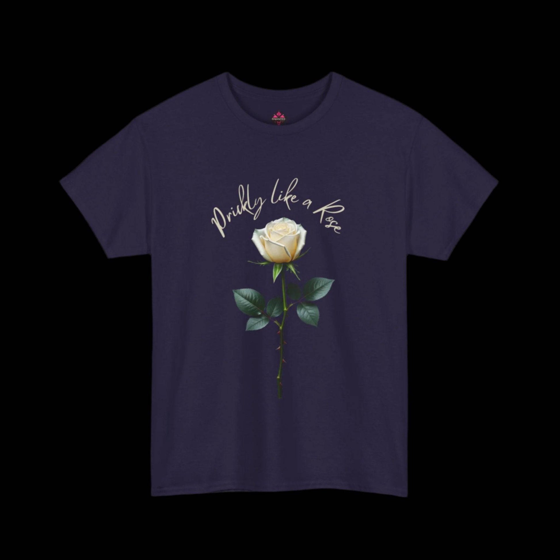 Prickly Like a Rose Unisex Tee - empowHERbyHeidi