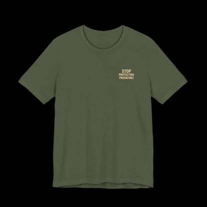 Green t-shirt with small text on left chest that says "Stop Protecting Predators"