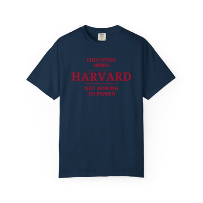 Harvard - Educating Minds, Not Bowing to Power T-Shirt - empowHERbyHeidi