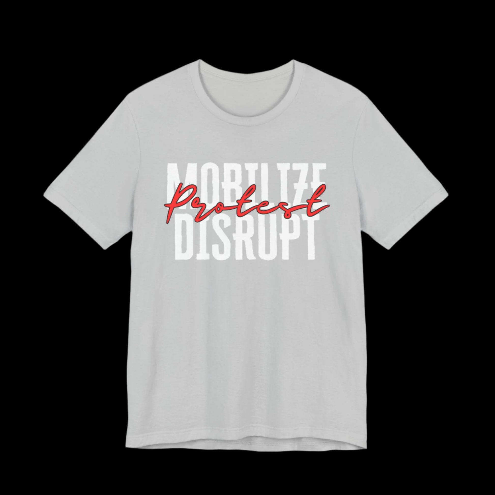 Mobilize, Protest, Disrupt Jersey Tee | Wear the Call to Action - empowHERbyHeidi