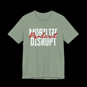 Mobilize, Protest, Disrupt Jersey Tee | Wear the Call to Action - empowHERbyHeidi