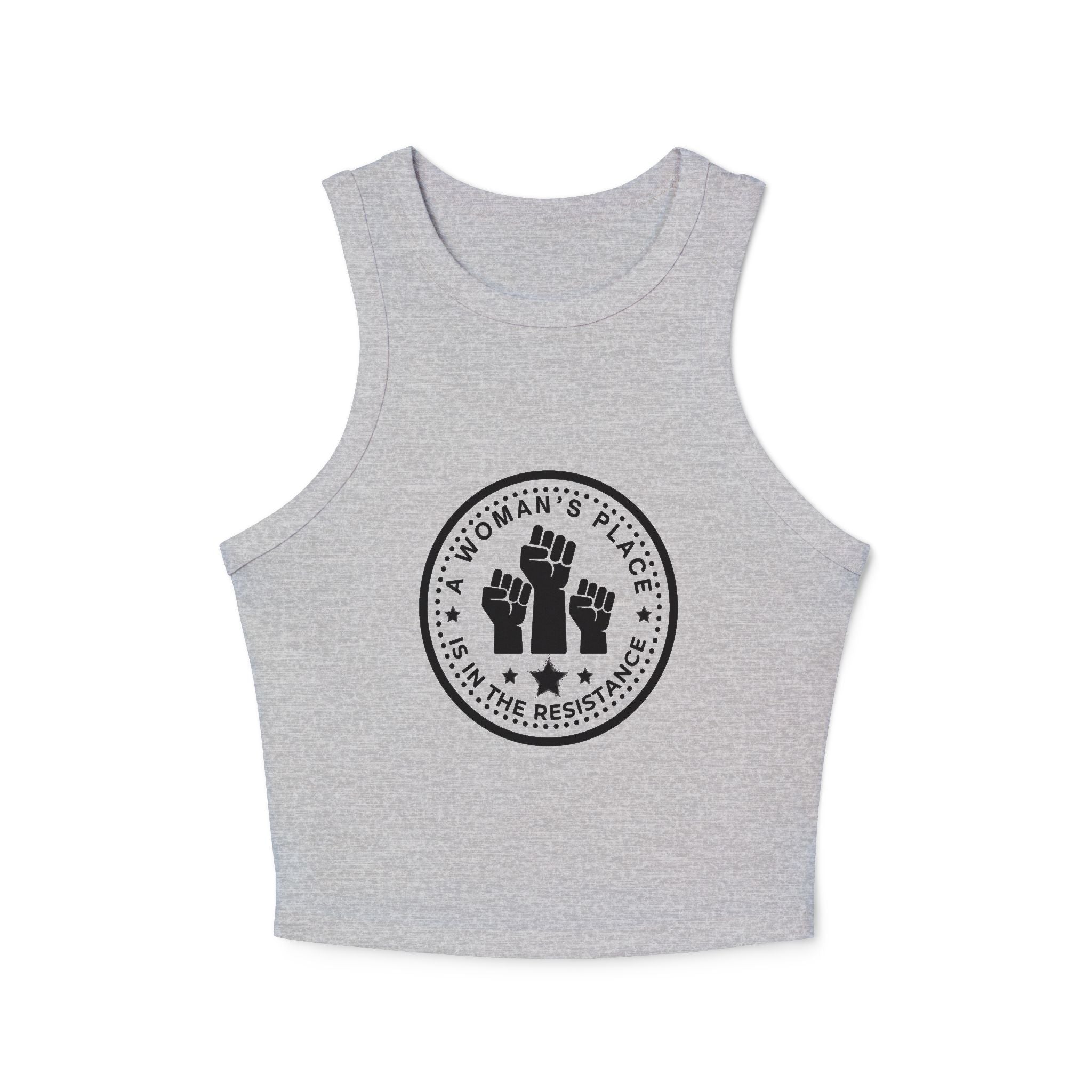 A Woman's Place is in the Resistance Micro Rib Racer Tank Top
