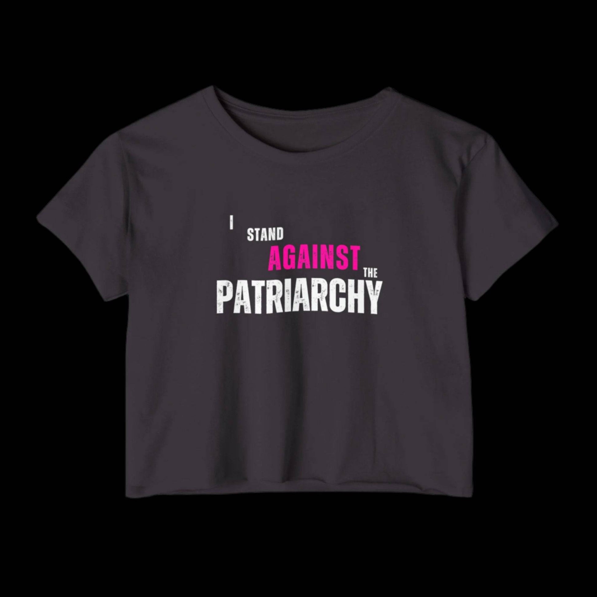 I Stand Against the Patriarchy Crop Top - empowHERbyHeidi