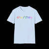 Gender Inclusive Pronouns She/They (rainbow text) T-Shirt - Light Blue