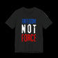 Black t-shirt with 'Freedom Not Force' text in blue, white, and red on a black background