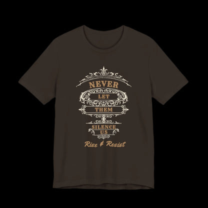 Never Let Them Silence Us - Rise & Resist Jersey Tee - empowHERbyHeidi