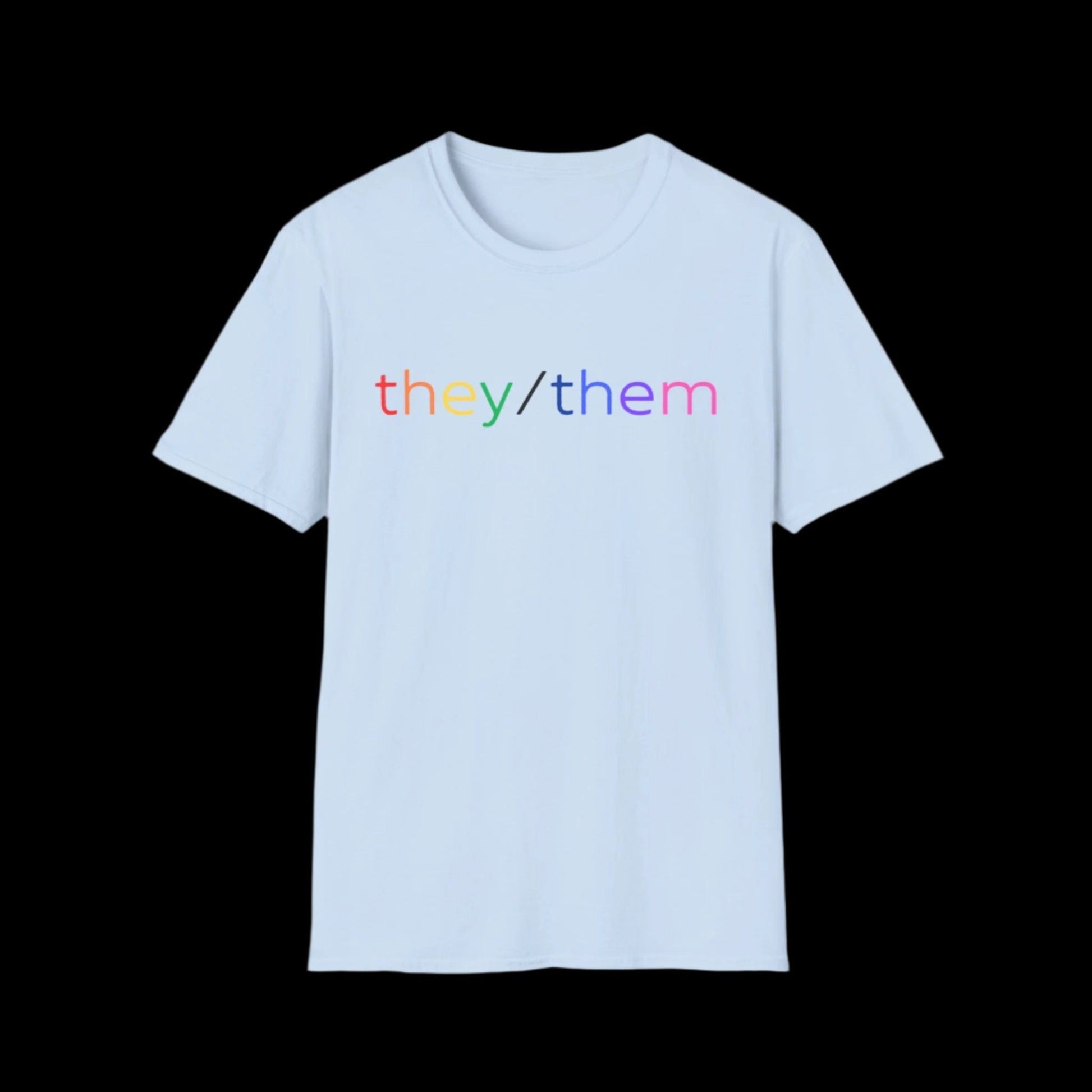 Gender Inclusive Pronouns they/them (rainbow text) Unisex T-Shirt - empowHERbyHeidi