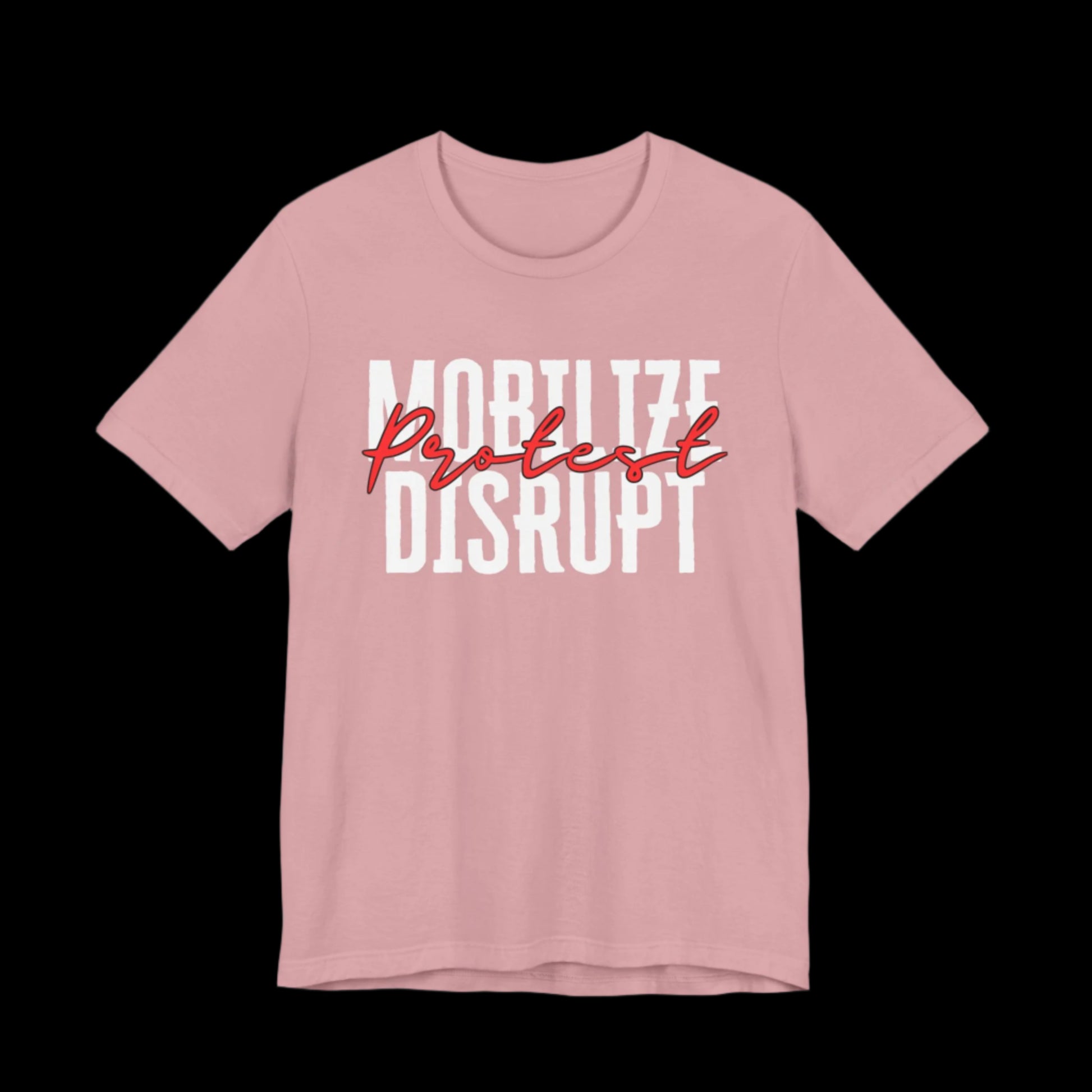Mobilize, Protest, Disrupt Jersey Tee | Wear the Call to Action - empowHERbyHeidi