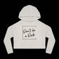 Don't be a D*ck - Women's Cropped Hooded Sweatshirt - empowHERbyHeidi