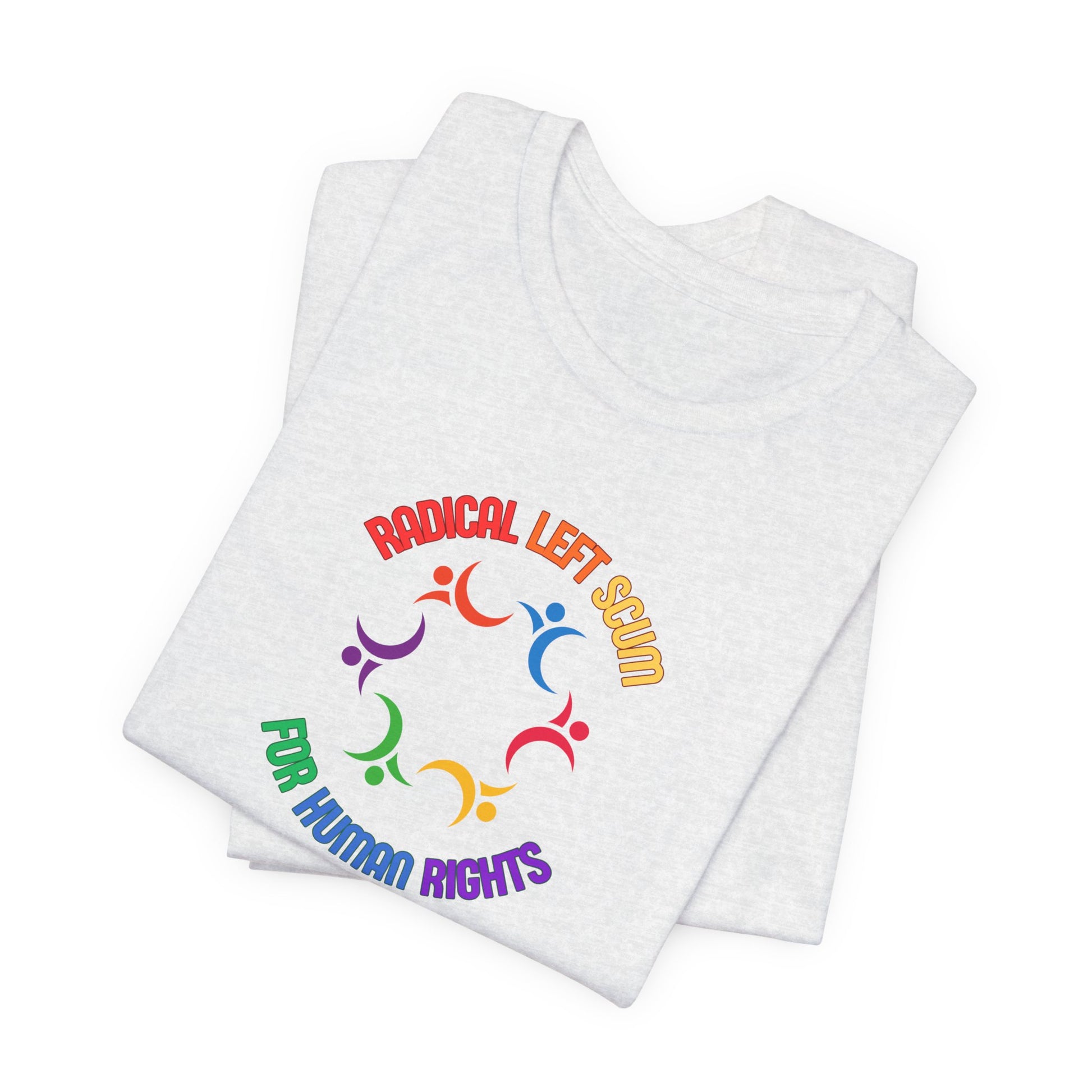 Ash gray t-shirt with colorful graphic design and text "Radical left scum for human rights" by empowHER by Heidi