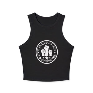 A Woman's Place is in the Resistance Micro Rib Racer Tank Top - empowHERbyHeidi