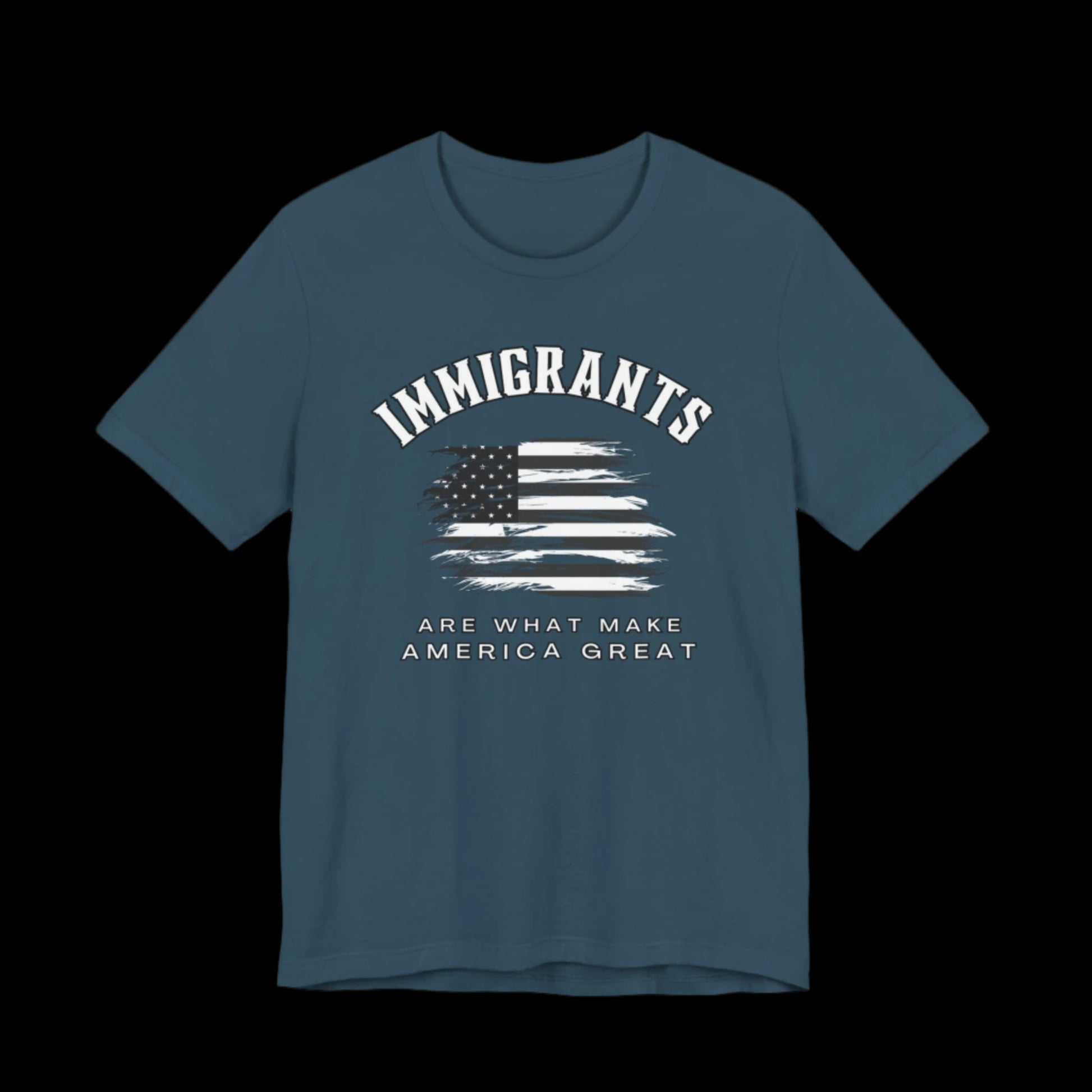 Deep teal t-shirt with American flag graphic and text that says "Immigrants are what make America Great" on a black background