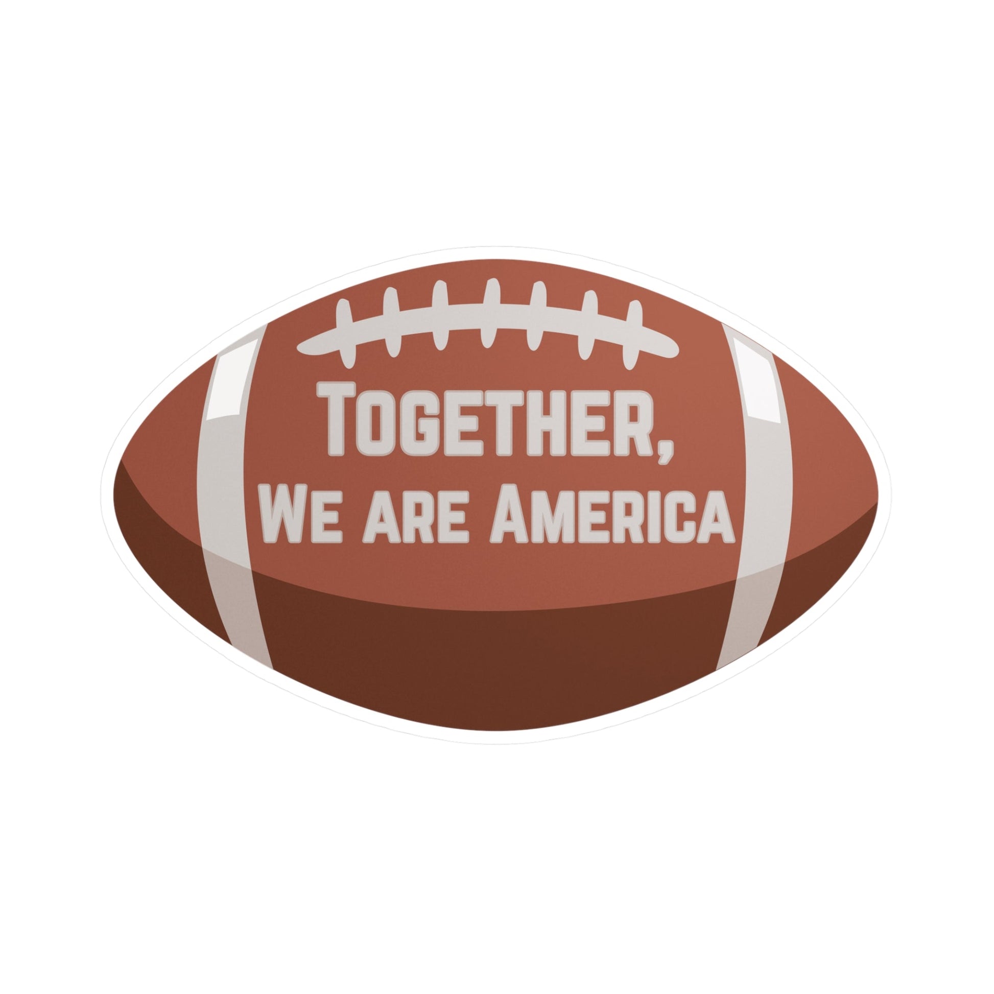 Football-shaped sticker with 'Together, We Are America' text from the Super Bowl Half-time show with Bad Bunny