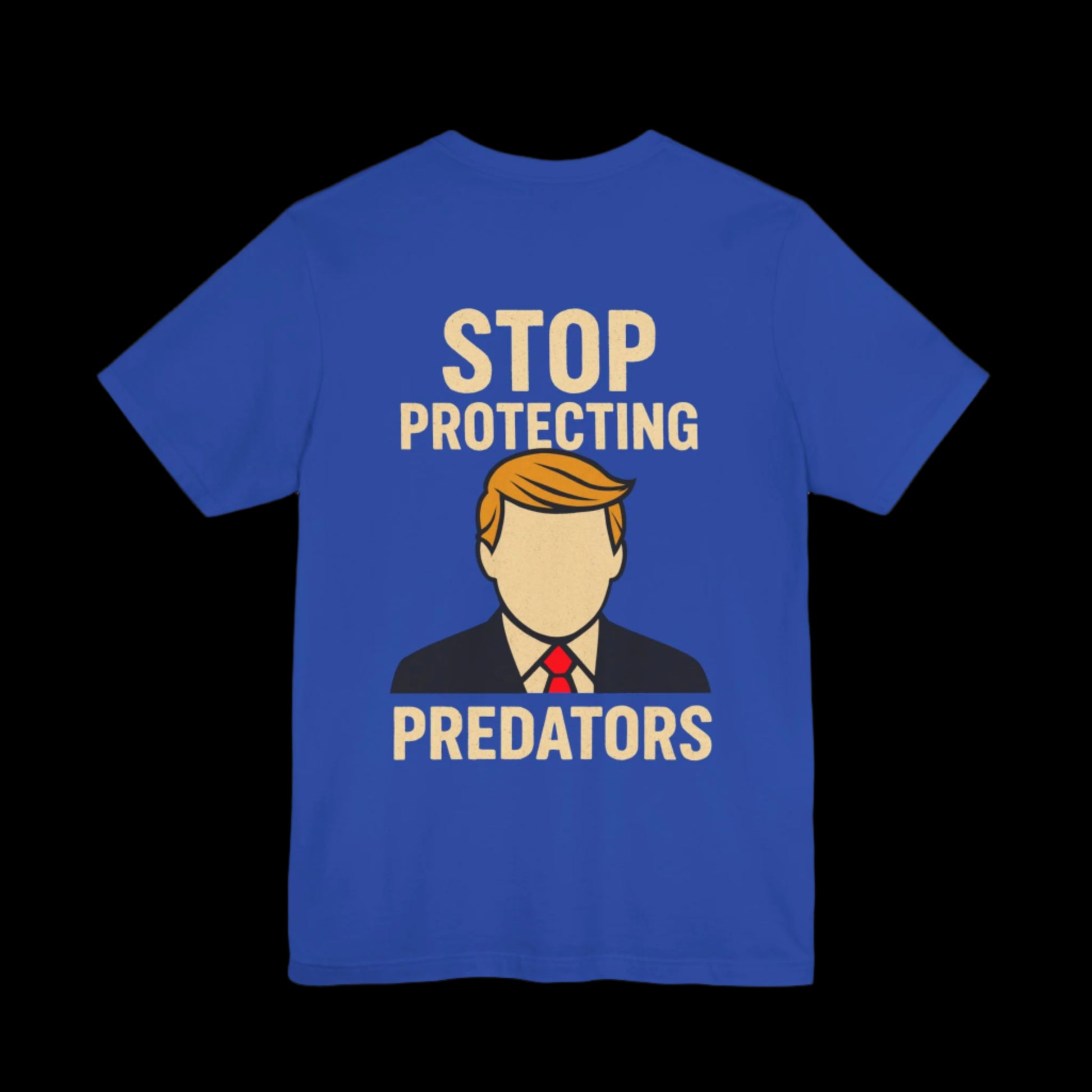 Blue t-shirt with a graphic of a person  that looks like the silhouette of trump and text 'Stop Protecting Predators' 