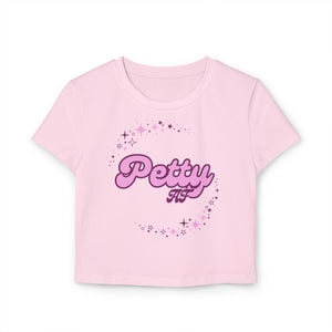 Petty AF Fitted Baby Tee - empowHERbyHeidi