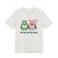 Heather cement t-shirt with cartoon frog and pig characters holding hands and text 'WE WILL NOT BE QUIET' on a white background by empowHER by Heidi | protest wear