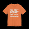 You Can't Deport the 14th Amendment Jersey Tee - Burnt Orange