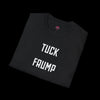 Tuck Frump T-Shirt - Funny Shirt - Faded Black